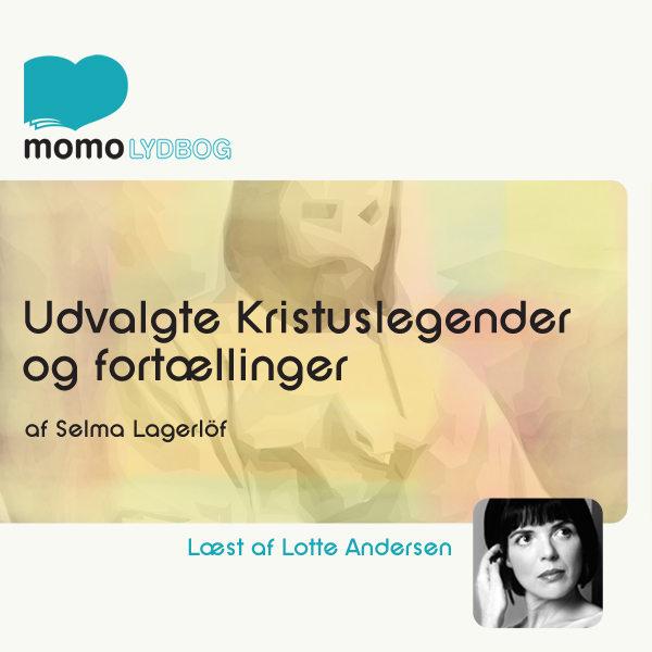 Udvalgte Kristuslegender og fortællinger
